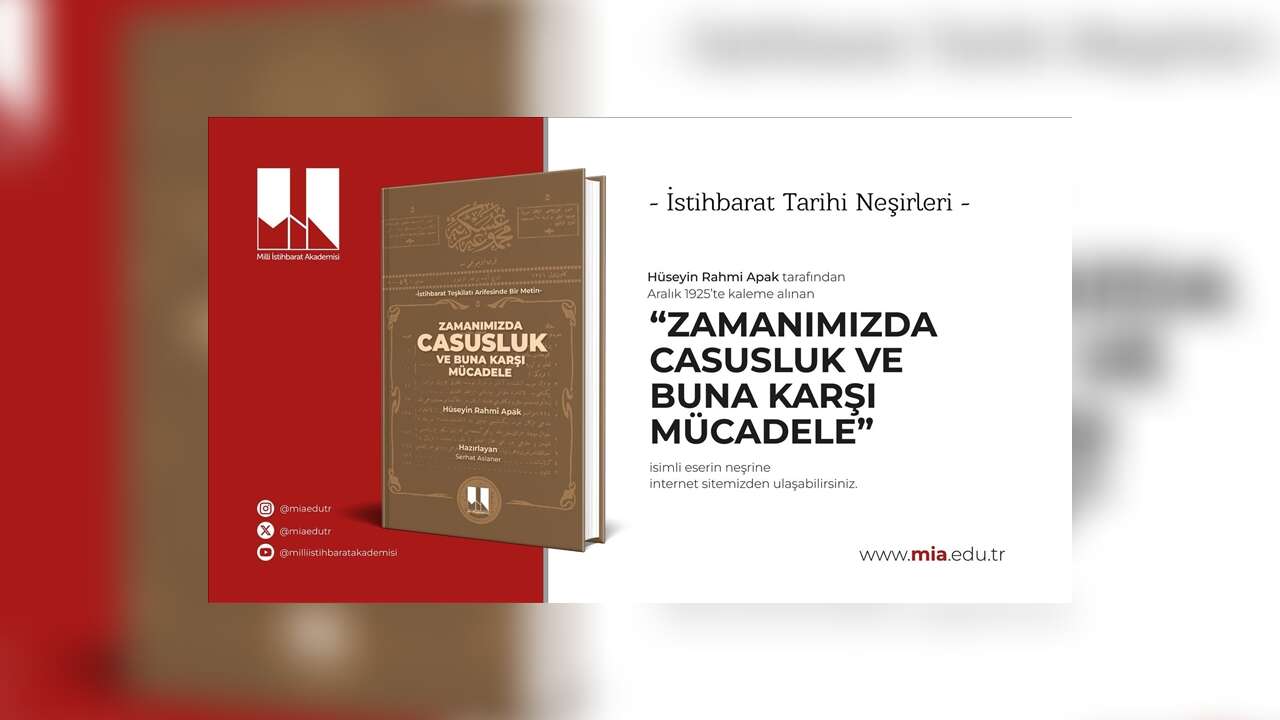 Milli İstihbarat Akademisi, Hüseyin Rahmi Apak'ın 1925'te kaleme aldığı eseri 100 yıl sonra yeniden yayımladı