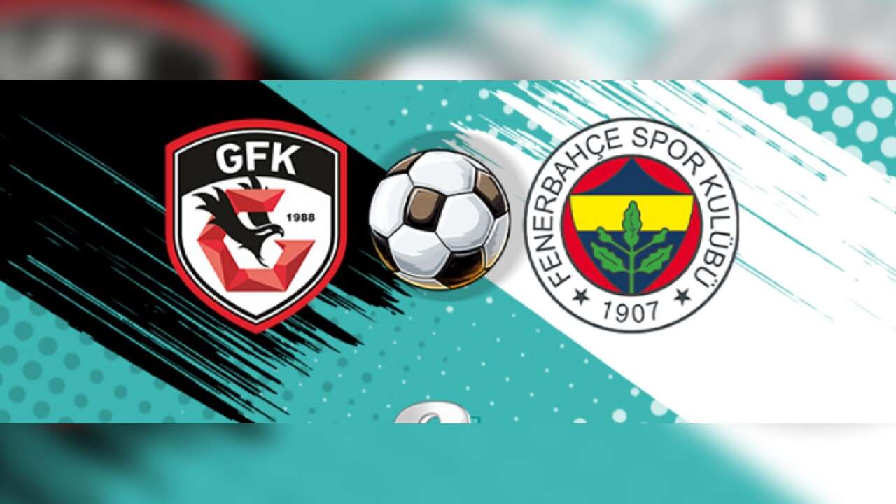 CANLI| GAZİANTEP FK 0-2 FENERBAHÇE