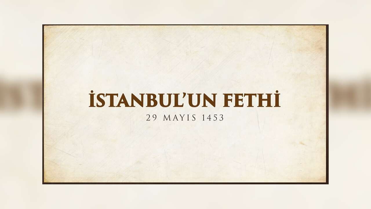 İstanbul'un fethinin 573. yıl dönümü kutlanıyor