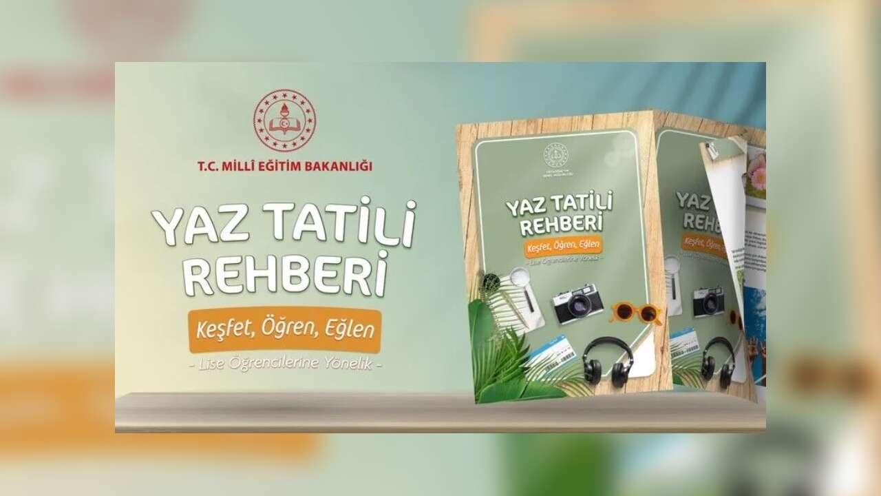 MEB ortaöğretim öğrencileri için "Yaz Tatili Rehberi" yayımladı