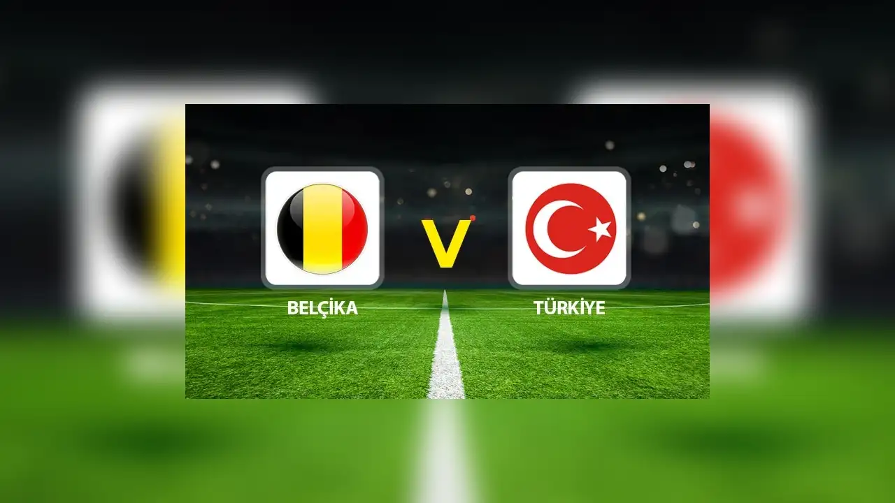 Belçika 0-0 Türkiye / İlk Yarı Oynanıyor
