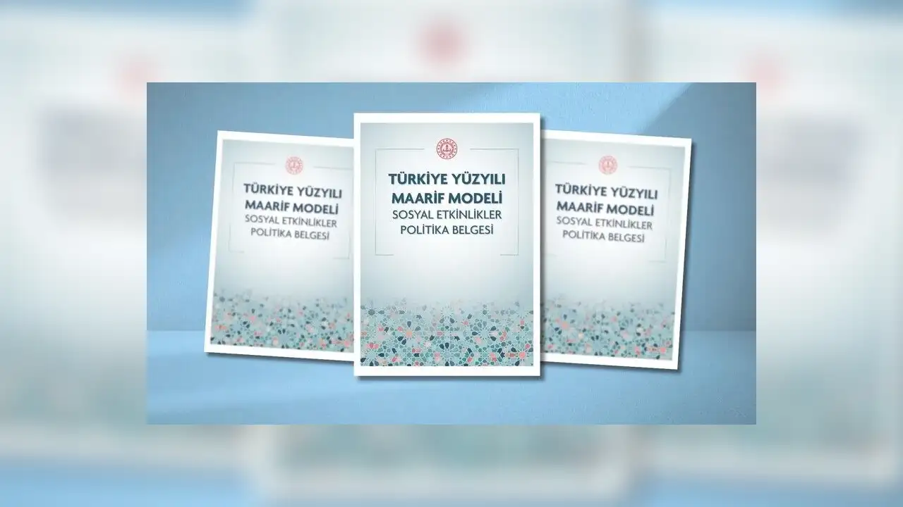 Türkiye Yüzyılı Maarif Modeli Sosyal Etkinlikler Politika Belgesi yayımlandı