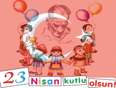 '23 Nisan Ulusal Egemenlik ve Çocuk Bayramı'