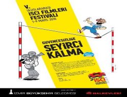İşçi Filmleri Uluslararası Festivalde Buluşuyor