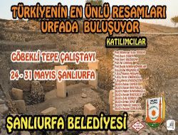 Şanlıurfa, Dünya Ressamlarının Yeni Adresi