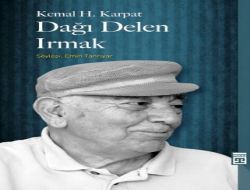 Kemal Karpat'ın Hiyâkesi, Dağı Delen Irmak'ta