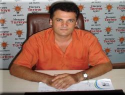 Ak Parti Terme İlçe Başkanı Erbay: Görevimin Başındayım