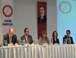 Turizmin Kentin Gelişimine Katkısı Panelde Tartışıldı