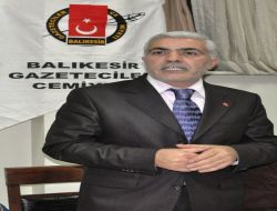 Balıkesir Gazeteciler Cemiyeti Başkanı Demir: Türkiye Alacakaranlık Dönemleriyle Yüzleşmeli