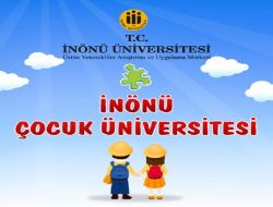 İnönü Çocuk Üniversitesi Kuruldu