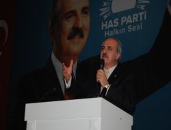 Has Parti Genel Başkanı Kurtulmuş: İktidarımızda Hiç Kimseyi Ötekileştirmeyeceğiz"