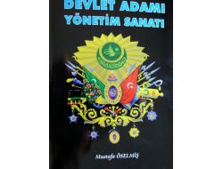 Emekli Öğretmen Siyaset Kitabı Yazdı: Devlet Adamı Yönetim Sanatı