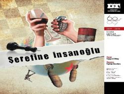 İzmir Devlet Tiyatrosu 'şerefine İnsanoğlu' Diyecek